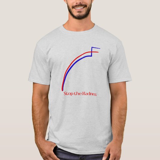 T-shirt Arrêtez la folie (Devant)