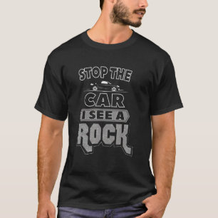 T-shirt Arrêtez La Voiture Je Vois Un Géologue Rock Attend