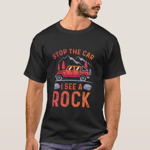 T-shirt Arrêtez La Voiture Je Vois Un Rock Collector Géolo