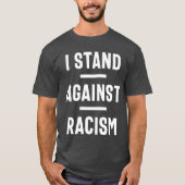 T-shirt Arrêtez le racisme maintenant ! (Devant)