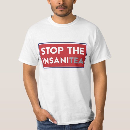 T-shirt Arrêtez l'InsaniTea (Devant)