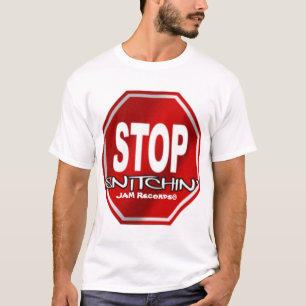 T-shirt Arrêtez Snitchin