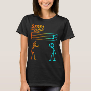 T-shirt Arrêtez Vous êtes en retenue _ Prof de musique drô