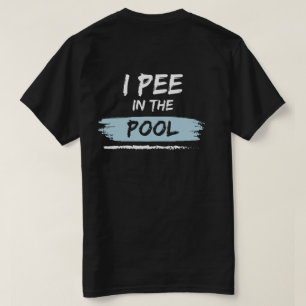T-shirt arrière & avant je pis dans la piscine drôle de na