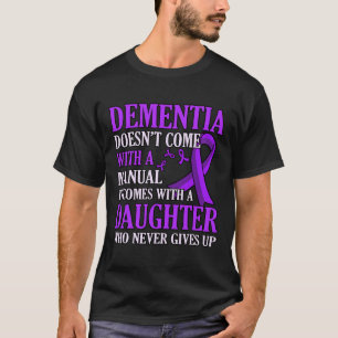 T-shirt Arrive avec la fille Alzheimer Gr de sensibilisati