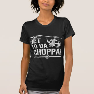 T-shirt Arrivez au DA Choppa