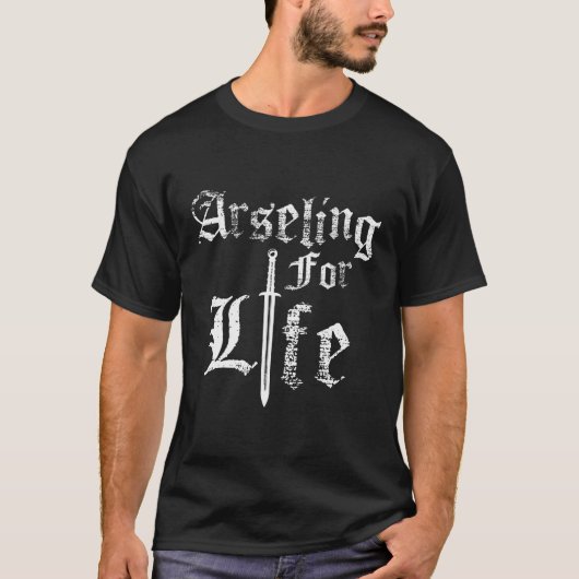 T-shirt Arseling Arseling For Life (Devant)