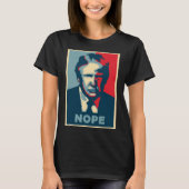 T-shirt Art de bruit drôle de Donald Trump NOPE (Devant)