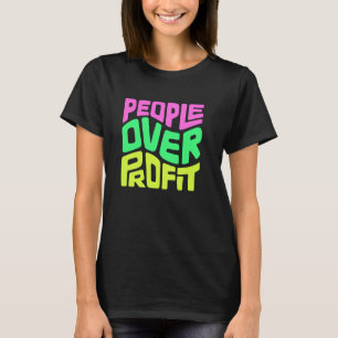T-shirt Art de mots Les gens avant le profit