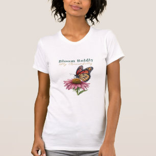 T-shirt Art de papillon Épanouissez-vous avec audace, vole