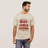T-shirt Art de slogan d'écrivain de construction de monde (Devant entier)