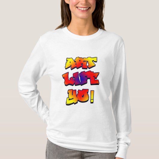 T-shirt Art Life Yo ! (Devant)
