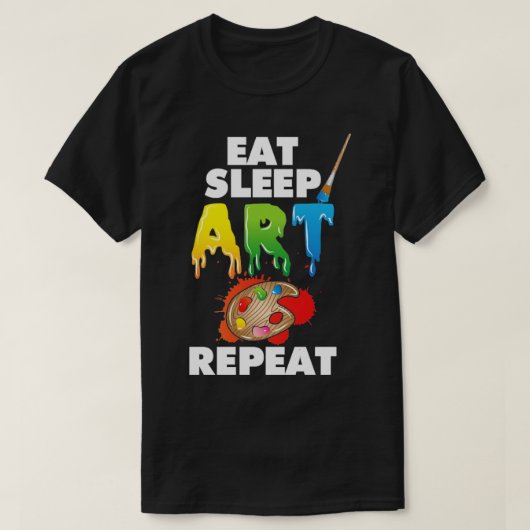 T-shirt Art Manger Dormir Répétition Art (2) (Design devant)