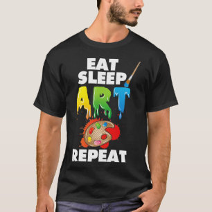 T-shirt Art Manger Dormir Répétition Art (2)