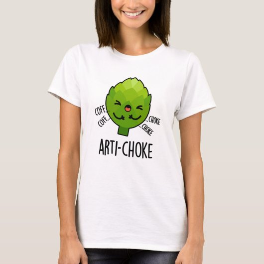 T-shirt Arti-choke Funny Veggie Artichoke Pun (Devant)