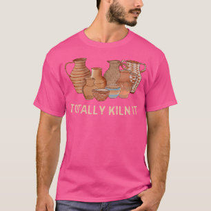 T-shirt Artiste de céramique poterie drôle Totale Fourneau