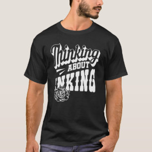T-shirt Artiste de tatouage pensant à l'encrage 3