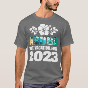 T-shirt Aruba Meilleur Vacances Jamais 2023 Famille Vacanc