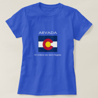 T-shirt Arvada : Il est où mon histoire commence