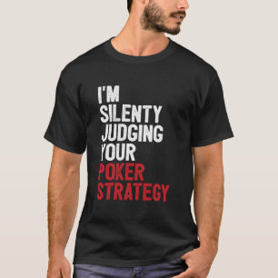 T-shirt As de Pique JE Jugement Silencieusement Votre Stra