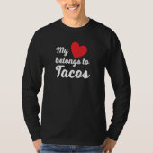 T-shirt AS tees My Heart belongs to Tacos Mexican Food Val (Devant)