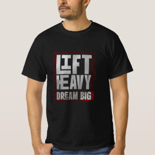 T-shirt Ascenseur Lourd. Rêvez Gros. - Motivation Gym Ambi