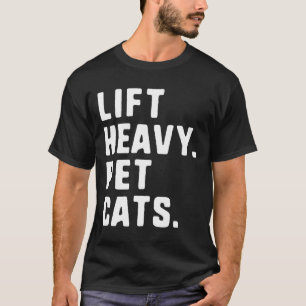 T-shirt Ascenseur Lourds Pet Cats Drôle Gym Entraînement P