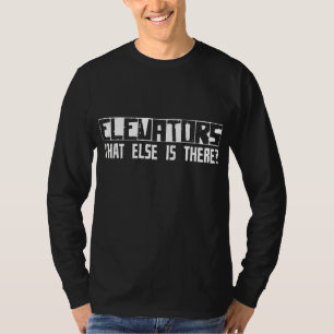 T-shirt Ascenseurs quoi encore est là ?