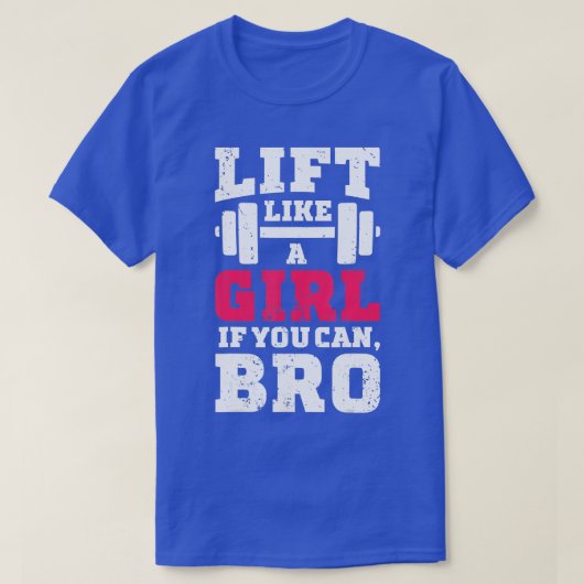 T-shirt Ascensez comme une fille si vous pouvez Bro Fitnes (Design devant)