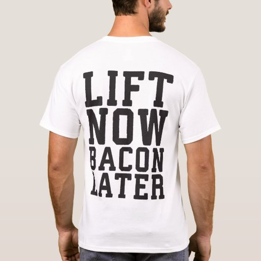 T-shirt Ascensez maintenant, Bacon plus tard - Entraînemen (Dos)