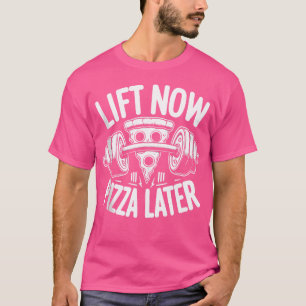 T-shirt Ascensez maintenant Pizza plus tard Barbell Bodybu