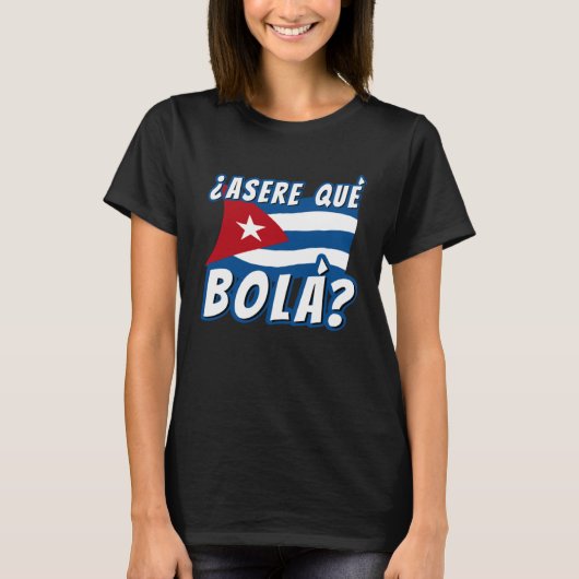 T-shirt Asere Que Bola Cuban Havana Cuba Cuban Flag  Baseb (Devant)