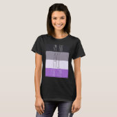 T-shirt Asexual I'm Too Ace For This (Devant entier)