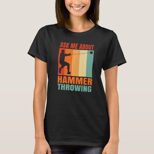 T-shirt Ask Me About Hammer Throwing (Devant)