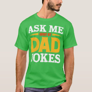 T-shirt Ask Me About My Dad Jokes