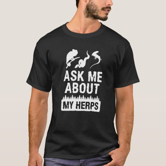 T-shirt Ask Me About My Herps Herpetology Herping Herpetol (Devant)