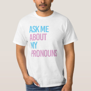 T-shirt Ask me about my pronouns