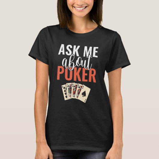 T-shirt Ask me about Poker Game Playing Cards Poker (Devant)