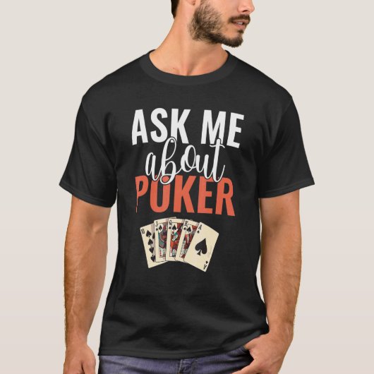 T-shirt Ask me about Poker Game Playing Cards Poker (Devant)