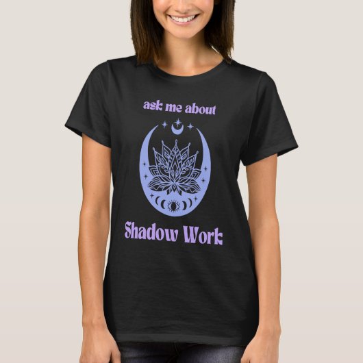 T-shirt Ask Me About Shadow Work New Age Third Eye Moon Pu (Devant)
