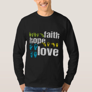 T-shirt ASL Faith Hope Love Colorful American Sign Languag