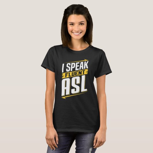 T-shirt ASL I Speed Fluent ASL Langue des signes Langue de (Devant entier)