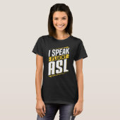 T-shirt ASL Je parle couramment la langue des signes améri (Devant entier)