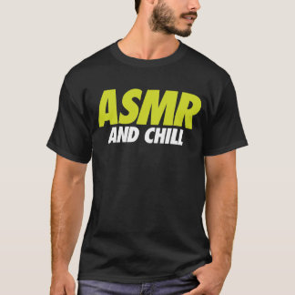 T-shirt ASMR et Chill Funny