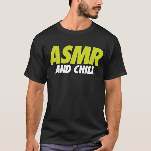 T-shirt ASMR et Chill Funny (Devant)