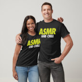 T-shirt ASMR et Chill Funny (Unisexe)