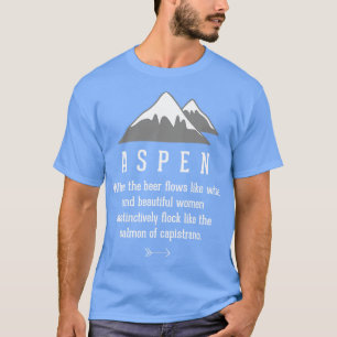 T-shirt Aspen où la bière coule comme du vin