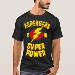 T-shirt Asperger's Is My Super Power