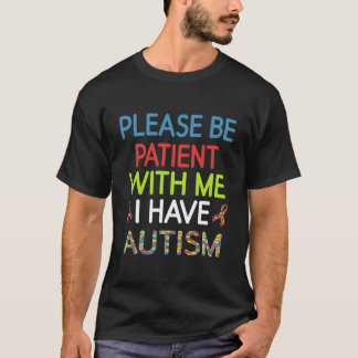 T-shirt Aspergers Soyez patient avec moi, j'ai de l'autism