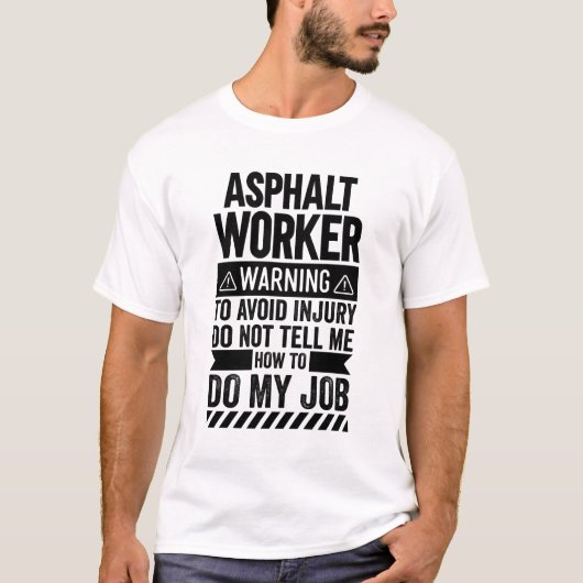 T-shirt Asphalte Worker Warning (Devant)